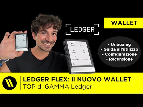 LEDGER FLEX: il NUOVISSIMO HARDWARE WALLET con TOUCH SCREEN  UNBOXING, GUIDA e RECENSIONE