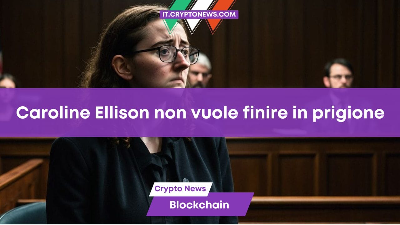 Caroline Ellison in prigione per il crollo di FTX? Rischia 110 anni ma ne chiede 3 di vigilata