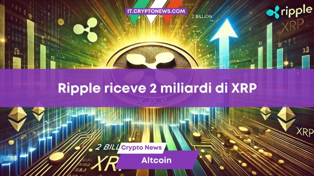 Ripple ha ricevuto 2 miliardi di XRP da due wallet anonimi: rally in arrivo?