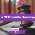 Uniswap multato dalla CFTC per il trading con leva su Bitcoin ed Ethereum