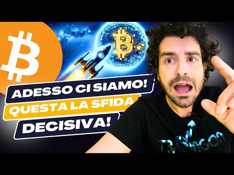 BITCOIN: È QUESTA LA SFIDA DECISIVA  Bitcoin News e Previsioni!