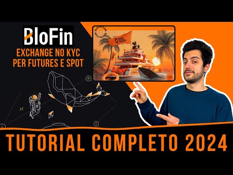 👀 BLOFIN – FUTURES + SPOT EXCHANGE – GUIDA COMPLETA 2024