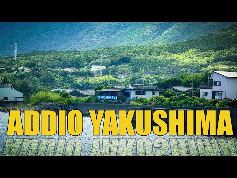 La mia Isola che non c’è. Addio Yakushima