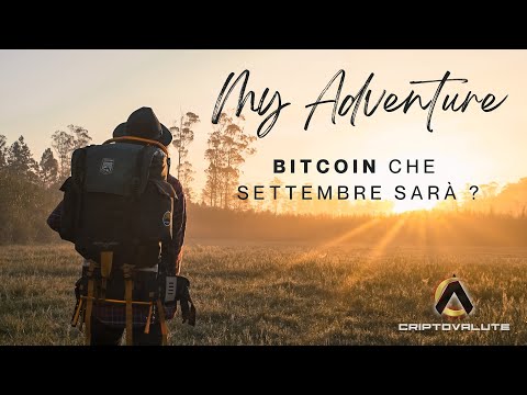 BITCOIN che SETTEMBRE sarà ?