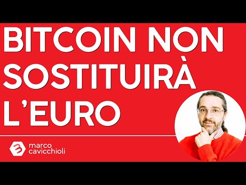Bitcoin NON sostituirà le valute fiat (dollaro, euro, eccetera)