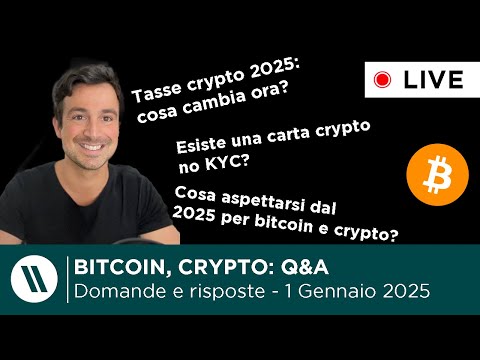 BITCOIN, CRYPTO: DOMANDE e RISPOSTE – Tasse crypto 2025, previsioni Ethereum, altcoin e mercato