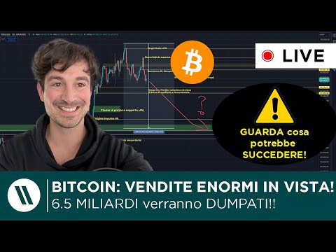 BITCOIN: ATTENZIONE!! VENDITE ENORMI IN ARRIVO (6.5 MILIARDI)!! ECCO cosa PUO’ SUCCEDERE ORA!!