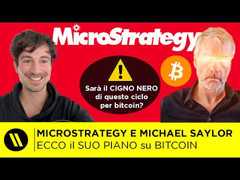 MICROSTRATEGY e MICHAEL SAYLOR: GENIO o FOLLIA? ECCO il SUO PIANO SU BITCOIN (sarà un CIGNO NERO?)