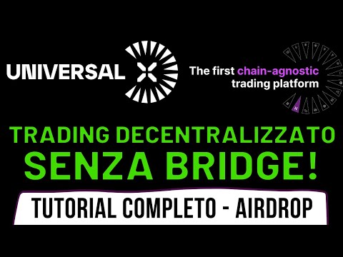 🔥 UNIVERSAL X: TRADARE IN DEFI SU QUALSIASI CHAIN!! 🔥 AIRDROP IN ARRIVO?! [guida completa]