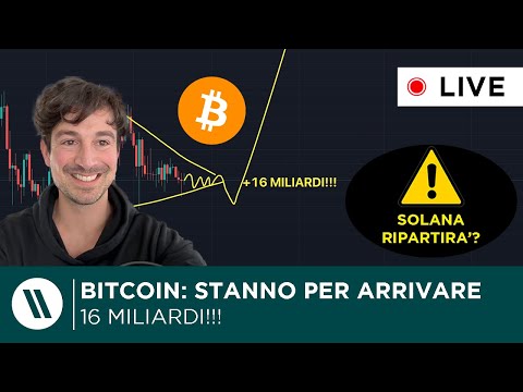 BITCOIN, CRYPTO: STANNO PER ARRIVARE 16 MILIARDI! (PREPARATI…)  SOLANA è FINITA o RIPARTIRA’?