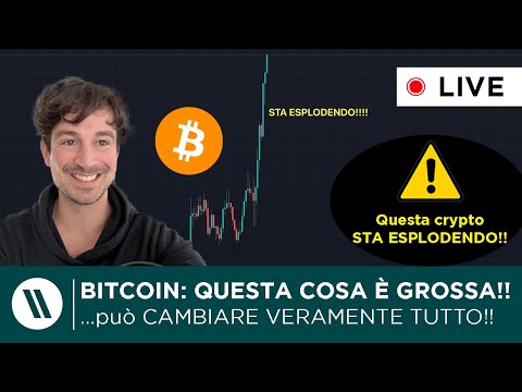 BITCOIN: QUESTA COSA È GROSSA! (può CAMBIARE veramente TUTTO!!)  QUESTA CRYPTO sta ESPLODENDO!!