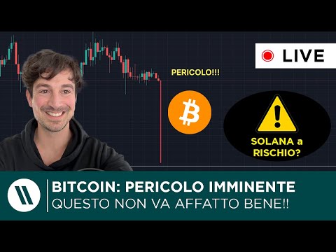 BITCOIN, CRYPTO: PERICOLO IMMINENTE! (QUESTA COSA NON VA AFFATTO BENE…)  SOLANA a RISCHIO??