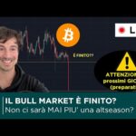 BITCOIN, CRYPTO: NEWS e ANALISI DI MERCATO  BULL MARKET FINITO e ADDIO PER SEMPRE ALTSEASON?