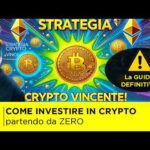 COME INVESTIRE in BITCOIN e CRYPTO PARTENDO DA ZERO: La GUIDA DEFINITIVA per farlo con STRATEGIA