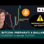 BITCOIN, CRYPTO: TIENITI FORTE… VENERDI’ SI DECIDE TUTTO!! (NESSUNO è PRONTO…)