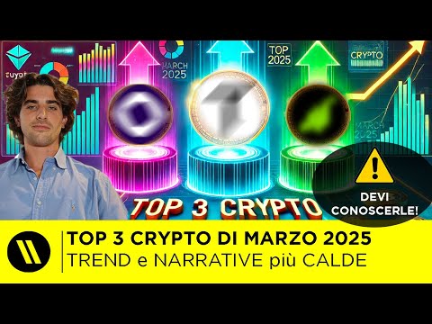 TOP 3 CRYPTO di Marzo 2025  LE 3 CRYPTO più IN TREND e HYPE del MOMENTO