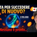 BITCOIN, CRYPTO: STA PER SUCCEDERE DI NUOVO!! (NESSUNO è PRONTO…)
