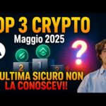 TOP 3 CRYPTO del MESE di MAGGIO 2025  L’ULTIMA SICURO NON LA CONOSCEVI