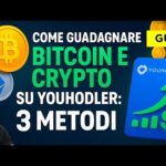 COME GUADAGNARE BITCOIN E CRYPTO SU YOUHODLER: 3 METODI