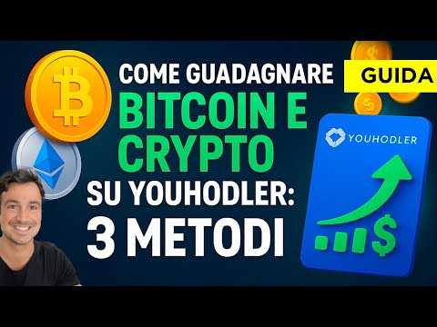 COME GUADAGNARE BITCOIN E CRYPTO SU YOUHODLER: 3 METODI