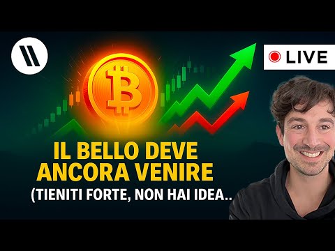 BITCOIN, CRYPTO: IL BELLO DEVE ANCORA VENIRE (TIENITI FORTE, NON HAI IDEA…)