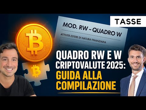 QUADRO RW e W CRIPTOVALUTE 2025: GUIDA ALLA COMPILAZIONE (con esempio PRATICO)