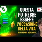 BITCOIN, CRYPTO: QUESTA POTREBBE ESSERE L’OCCASIONE DELLA VITA! (ATTENZIONE A SOLANA!)