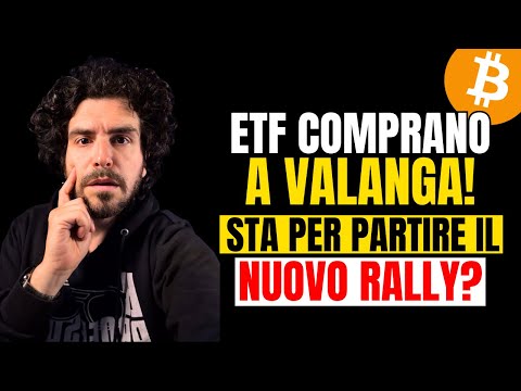 BITCOIN: ETF Comprano a Valanga: Stanno Preparando il Prossimo Rally?