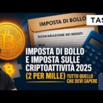 IMPOSTA DI BOLLO E IMPOSTA SULLE CRIPTOATTIVITÀ 2025 (2 per MILLE): TUTTO QUELLO CHE DEVI SAPERE
