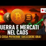BITCOIN, CRYPTO: GUERRA E MERCATI NEL CAOS. ECCO COSA POTREBBE SUCCEDERE ORA!