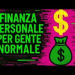 Finanza Personale per Gente Normale: Mai Più al Verde!
