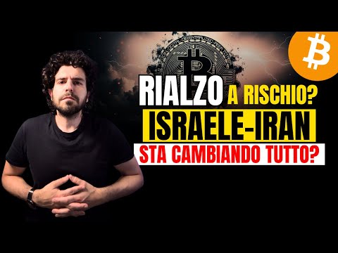 BITCOIN: È Saltato lo Scenario Rialzista? Ecco Cosa Cambia Dopo Israele–Iran