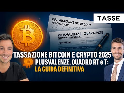 TASSAZIONE BITCOIN E CRYPTO 2025, PLUSVALENZE, QUADRO RT e T: LA GUIDA DEFINITIVA (ESEMPIO PRATICO)