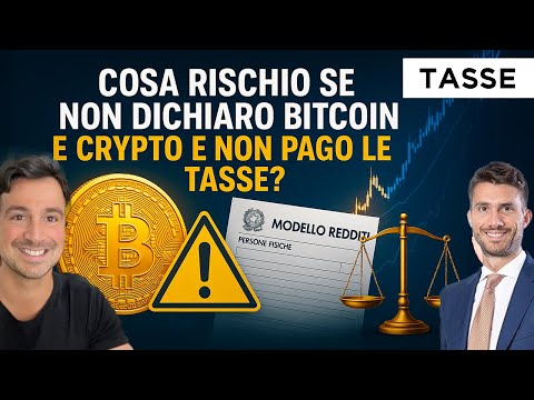 COSA RISCHIO SE NON DICHIARO BITCOIN E CRYPTO E SE NON PAGO LE TASSE?