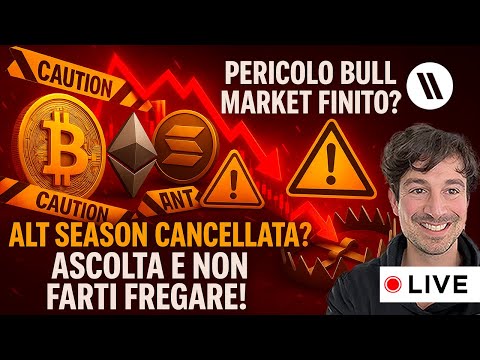 BITCOIN, CRYPTO: PERICOLO BULL MARKET FINITO? ALT SEASON CANCELLATA? ASCOLTA e NON FARTI FREGARE!