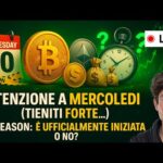BITCOIN, CRYPTO: ATTENZIONE A MERCOLEDÌ (TIENITI FORTE…)  ALTSEASON: É UFFICIALMENTE INIZIATA O NO?