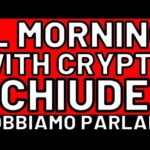 🚨 IL MORNING WITH CRYPTO CHIUDE: DOBBIAMO PARLARE 🚨 BITCOIN / ALTCOINS