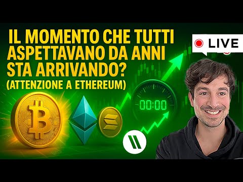 BITCOIN, CRYPTO: IL MOMENTO CHE TUTTI ASPETTAVANO DA ANNI STA ARRIVANDO? (ATTENZIONE A ETHEREUM!)