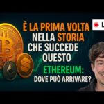 BITCOIN, CRYPTO: È LA PRIMA VOLTA NELLA STORIA CHE SUCCEDE QUESTO  ETHEREUM: DOVE PUÒ ARRIVARE?