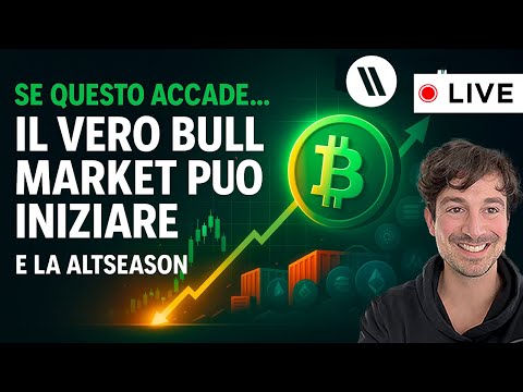 BITCOIN, CRYPTO: SE QUESTO ACCADE… IL VERO BULL MARKET PUÒ INIZIARE (E LA ALTSEASON)