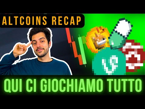 🔥 QUI CI GIOCHIAMO TUTTO 🔥 ALTCOINS RECAP