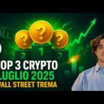 TOP 3 CRYPTO di LUGLIO 2025  WALL STREET TREMA