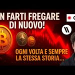BITCOIN, CRYPTO: NON FARTI FREGARE DI NUOVO! (OGNI VOLTA È SEMPRE LA STESSA STORIA…)