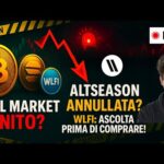 BITCOIN, CRYPTO: IL BULL MARKET È FINITO? ALTSEASON ANNULLATA?  WLFI: ASCOLTA PRIMA DI COMPRARE!
