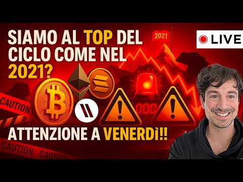 BITCOIN, CRYPTO: SIAMO AL TOP DEL CICLO COME NEL 2021?  ATTENZIONE A VENERDÌ!!