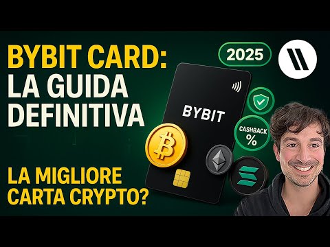 BYBIT CARD: GUIDA E RECENSIONE DEFINITIVA (Cashback, novità 2025)  LA MIGLIORE CARTA CRYPTO?