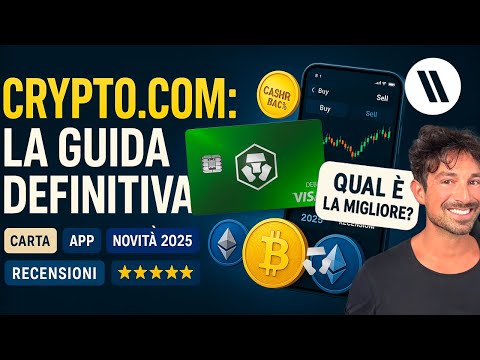 CRYPTO.COM: LA GUIDA DEFINITIVA (CARTA: QUAL È LA MIGLIORE?, APP, ULTIME NOVITÀ 2025, RECENSIONI)