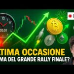 BITCOIN, CRYPTO: ULTIMA OCCASIONE PRIMA DEL GRANDE RALLY FINALE?