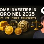 COME INVESTIRE IN ORO NEL 2025: LA GUIDA DEFINITIVA. ORO FINANZIARIO (ETF, ETP), FISICO, TOKENIZZATO