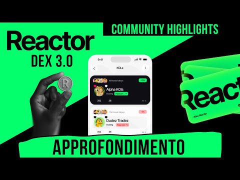 🌋 REACTOR: DEX 3.0 COME FUNZIONA? [approfondimento]